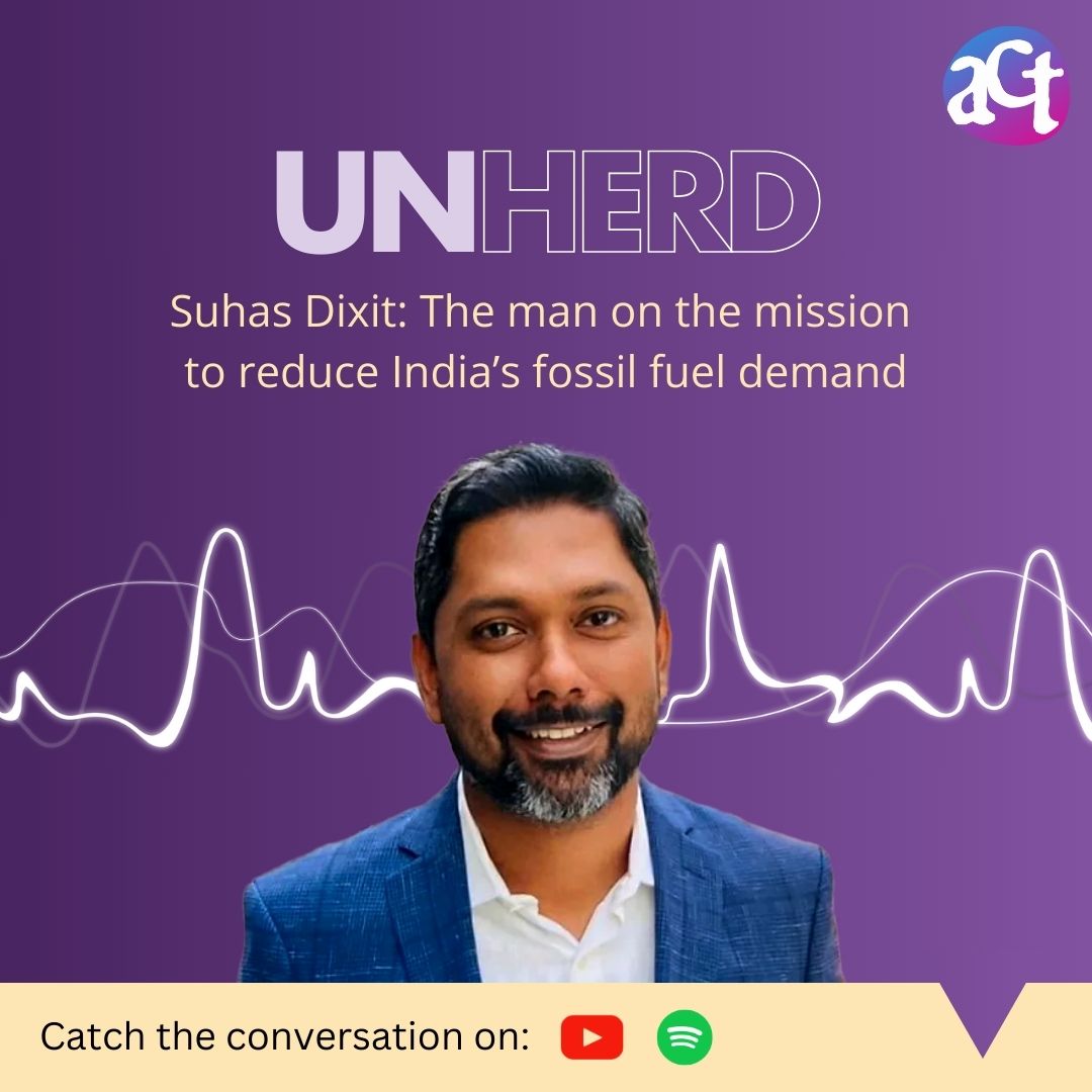 UnHerd with Suhas Dixit: The man on a mission to reduce India’s fossil fuel demand