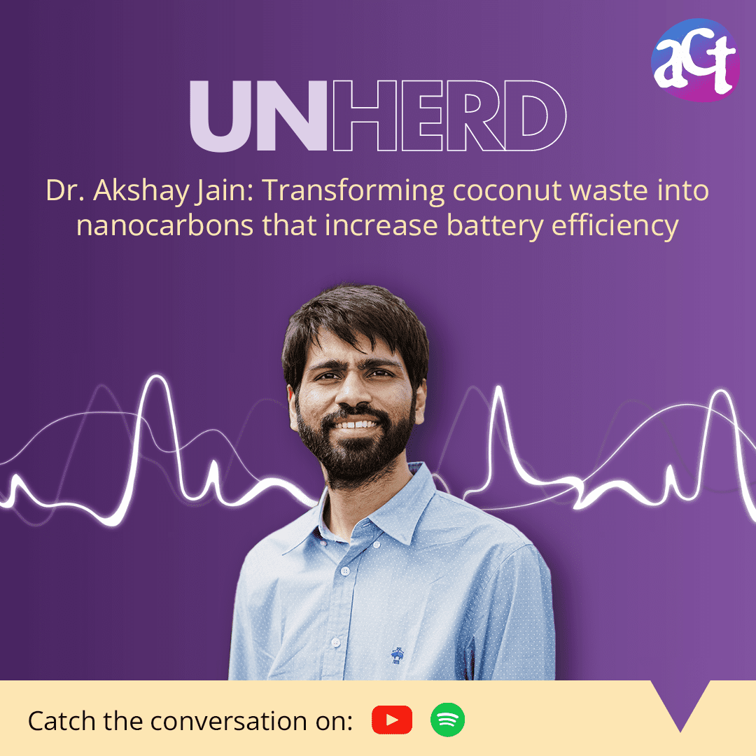 UnHerd with Dr. Akshay Jain: Transforming coconut waste into nanocarbons for battery efficiency